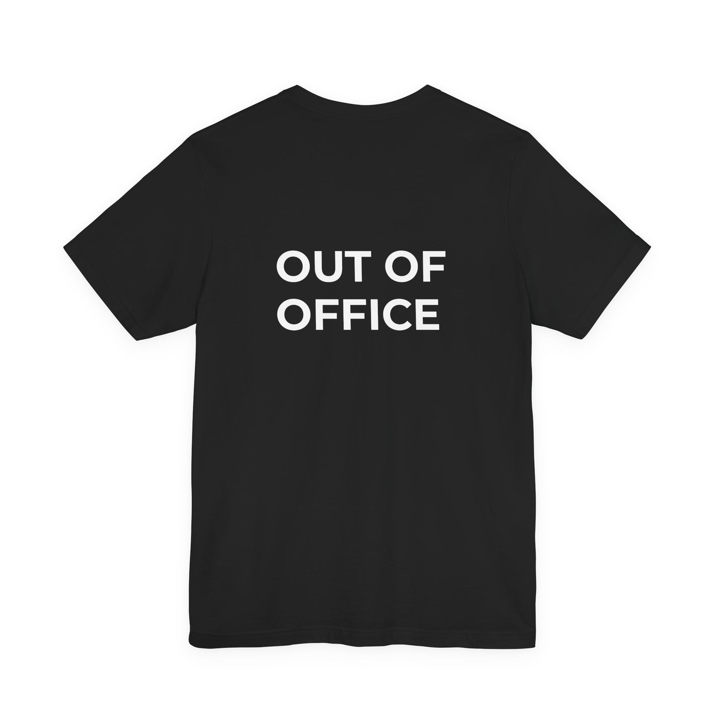 Out of Office T-shirt - Unisex Bella and Canvas Tee